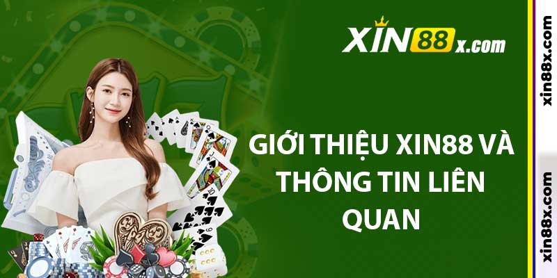 Giới Thiệu Xin88: Trang Cá Cược Đẳng Cấp Nhất Tại Việt Nam 1 Giới thiệu xin88 và thông tin liên quan
